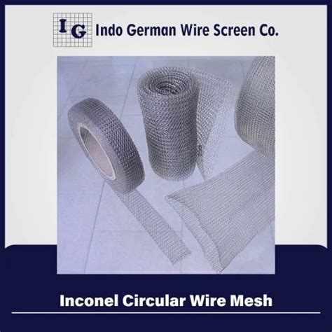 Circular Wire Mesh Inconel Circular Wire Mesh Manufacturer From Mumbai