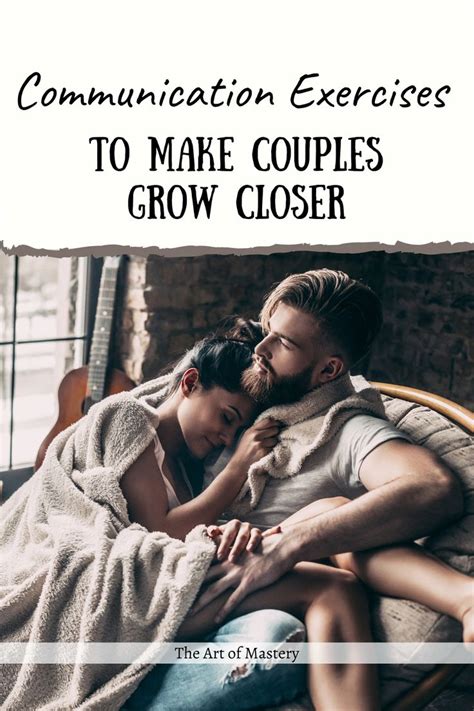 17 Best Communication Exercises For Couples To Grow Closer The Art Of