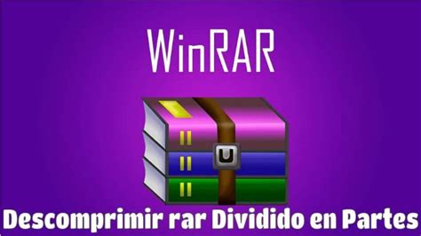 Cómo Descomprimir Un Archivo Rar Dividido En Partes En Winrar Fácilmente Mira Cómo Se Hace