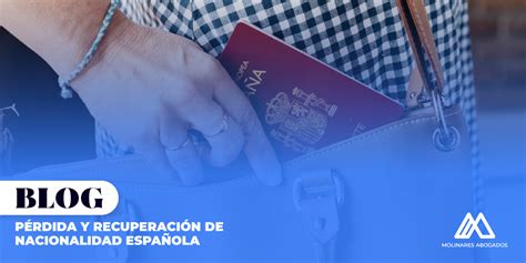 PÉrdida Y RecuperaciÓn De Nacionalidad EspaÑola Molinares Abogados