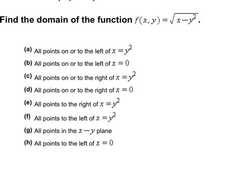 Solved Find The Domain Of The Function F X Y V X Y A All