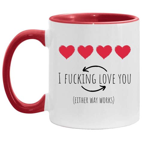 Funny Coffee Mug I Fucking Love You Mug Valentine T Wife Etsy