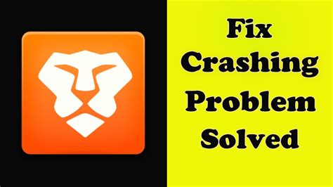 How To Fix Brave Browser Keeps Crashing Problem Android Ios Brave