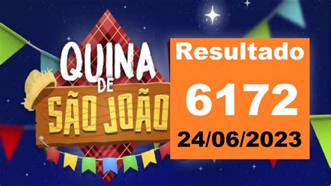 Resultado da Quina de São João Concurso 6172 dia 24 de junho de 2023