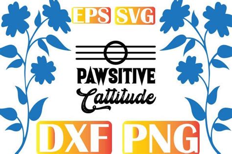 Cat Svg Design Pawsitive Cattitude Graphic By Kuddus Studio Creative