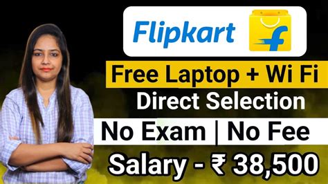 Flipkart Recruitment Flipkart Work From Home Jobs Flipkart Vacancy