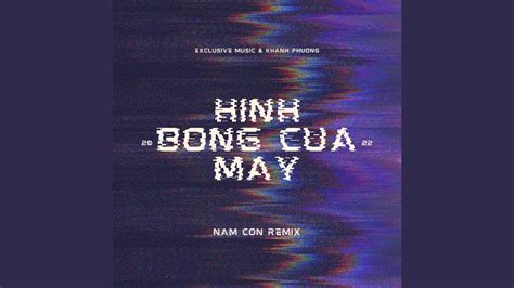 Hình Bóng Của Mây Nam Con Remix YouTube