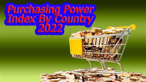 Purchasing Power Index By Country 2022 Comparison Highest Purchasing