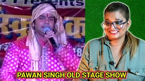 Pawan Singh Old Stage Show Bhojpuri Song REACTION BHOJPURI