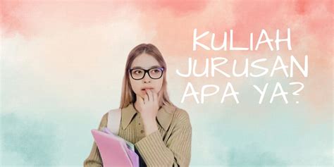 Memilih Jurusan Yang Tepat Untuk Gen Z Menuju Masa Depan Gemilang