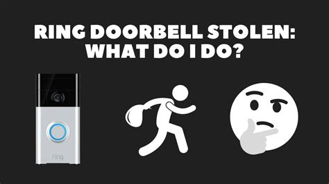 Ring Doorbell Stolen What Do I Do Robot Powered Home