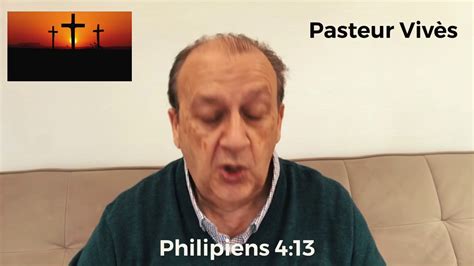 La Bible Philippiens 04 Verset 13 Pasteur Christian Vivès YouTube