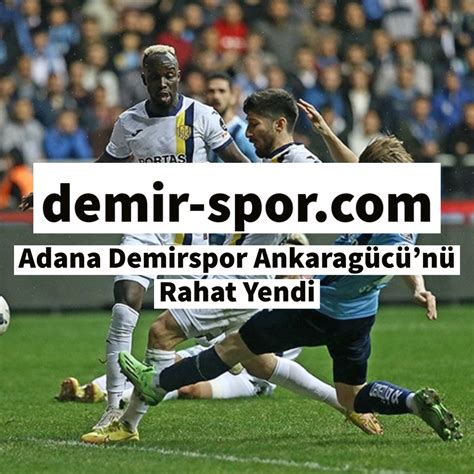 Adana Demirspor Ankarag C N Rahat Yendi Adana Demirspor