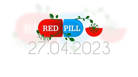 Red Pill News Wiadomości W Czerwonej Pigułce 27 04 2023