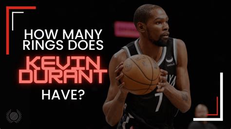 Kevin Durant's NBA Rings: How Many Does He Have?