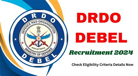 DRDO DEBEL Recruitment 2024 Check Eligibility Details Now