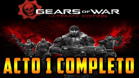 Gears of War Ultimate Edition Campaña Acto 1 Completo Español