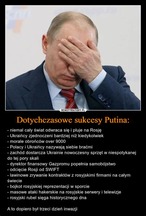 Dotychczasowe Sukcesy Putina Demotywatory Pl