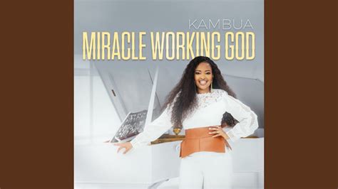 Miracle Working God Youtube