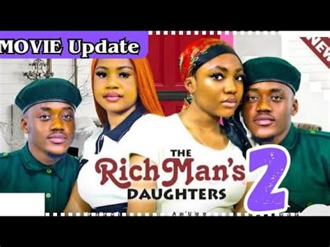 The Rich Man S Daughters Part Nollywood Nigerian Movie Update Angel