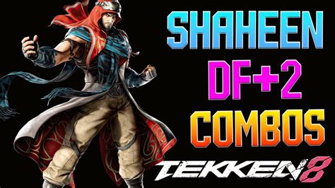 Tekken 8 Shaheen DF 2 Staple Combos YouTube