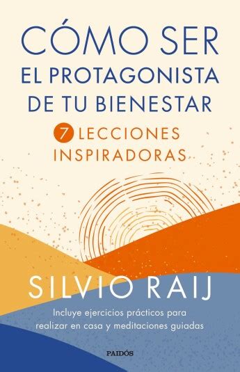 Cómo Ser El Protagonista De Tu Bienestar — Grupo Libros