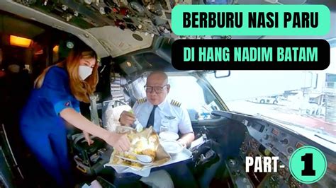 Terbang Ke Batam Berburu Nasi Paru Di Hang Nadim Airport Part