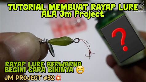 Cara Mudah Membuat Umpan Rayap Lure Dari Lem Bakar Jm Project