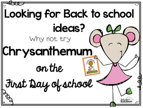 Ideas For Using Chrysanthemum On The First Day Of School {freebie