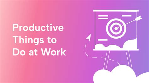 30 Productive Things To Do At Work Motion Motion