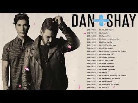 Dan + Shay Greatest Hits Full Album 💕 Dan and Shay Playlist 💕 Dan and ...