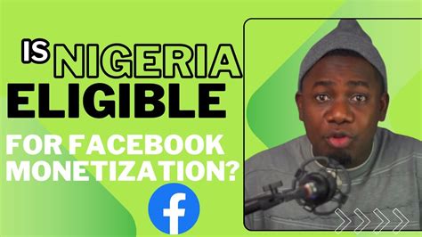 Is Nigeria Eligible For Facebook Monetization How To Monetize Your