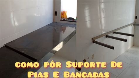 Como P R Suporte De Pias E Bancadas Youtube