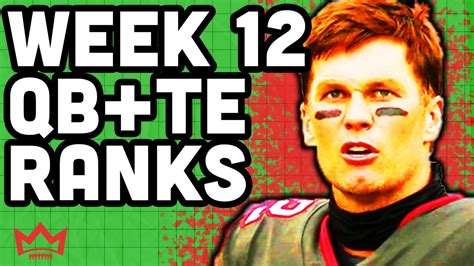 Week 12 Quarterback And Tight End Rankings Fantasy Football 2022 Youtube