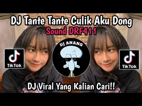 Dj Tante Tante Culik Aku Dong Sound Drf Dj Viral Tiktok Terbaru