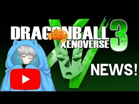 Dragonball Xenoverse 3 News! Finally edited more and feeling proud : r ...