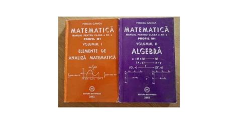 MATEMATICA MANUAL PENTRU CLASA A XII A PROFIL M1 VOL 1 2 ALGEBRA