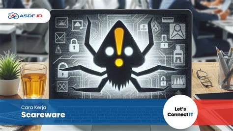 Scareware Arti Contoh Cara Mendeteksi Pencegahan Asdf Id