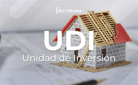 Cómo funciona la UDI o la Unidad de Inversión