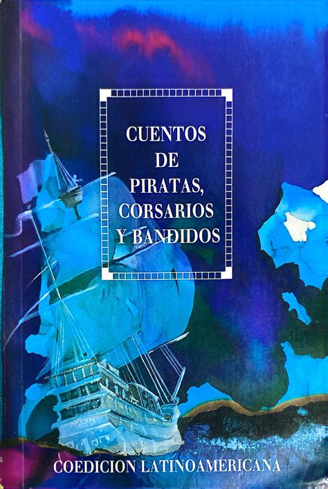 Piratas Filibusteros Corsarios Y Bucaneros Ab 1