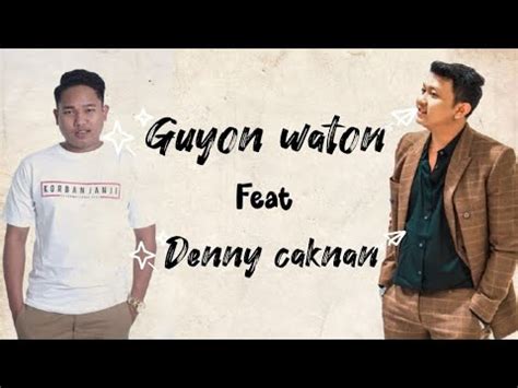 Sanes Guyon Waton Feat Denny Cak Nan Lirik Youtube