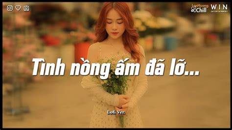 Tình Nồng Ấm Đã Lỡ Dù Trái Tim Anh Luôn Mong Chờ Mối Tình Chiều Mưa