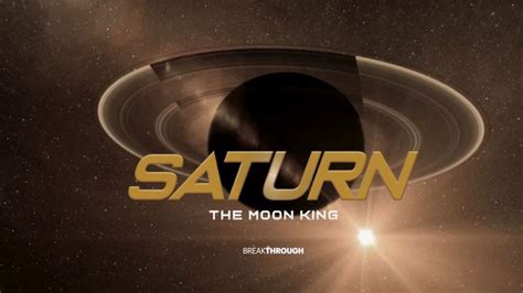 Saturn The Moon King Breakthrough Watch Free Online Documentaries