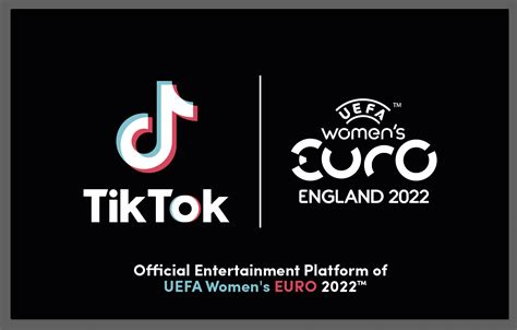 Tiktok Becomes Official Entertainment Platform Of Uefa Womens Euro