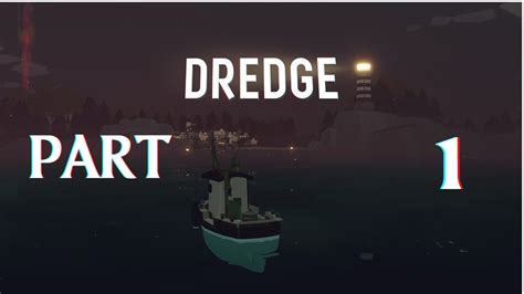 Let S Play Dredge Part 1 YouTube