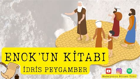 Enok un Kitabı I İdris Peygamber I Ölüdeniz Yazmaları I Nuh Tufanı