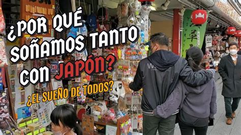 SUEÑAS CON VENIR A JAPON primero te invito a que veas este video