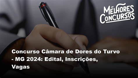 Concurso Câmara de Dores do Turvo MG 2024 Edital Inscrições Vagas