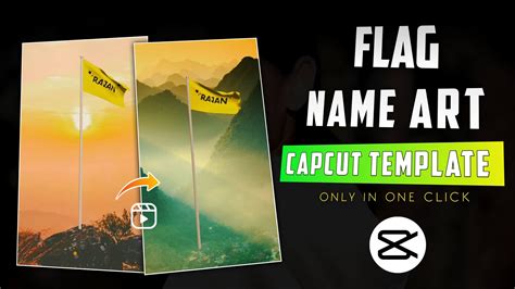 Flag Name Art CapCut Template Link 2023 (100% Working Link)