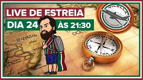 Live De Estreia Do Vilella Viajante Tricolor Youtube